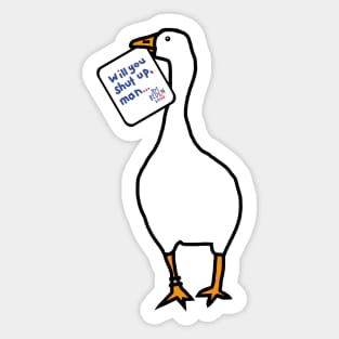 Annoying Goose with Stolen Joe Biden First Debate Quote Sticker